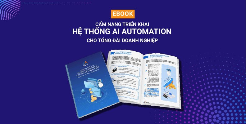 [Ebook] Cẩm nang triển khai HỆ THỐNG AI AUTOMATION cho tổng đài doanh nghiệp BFSI