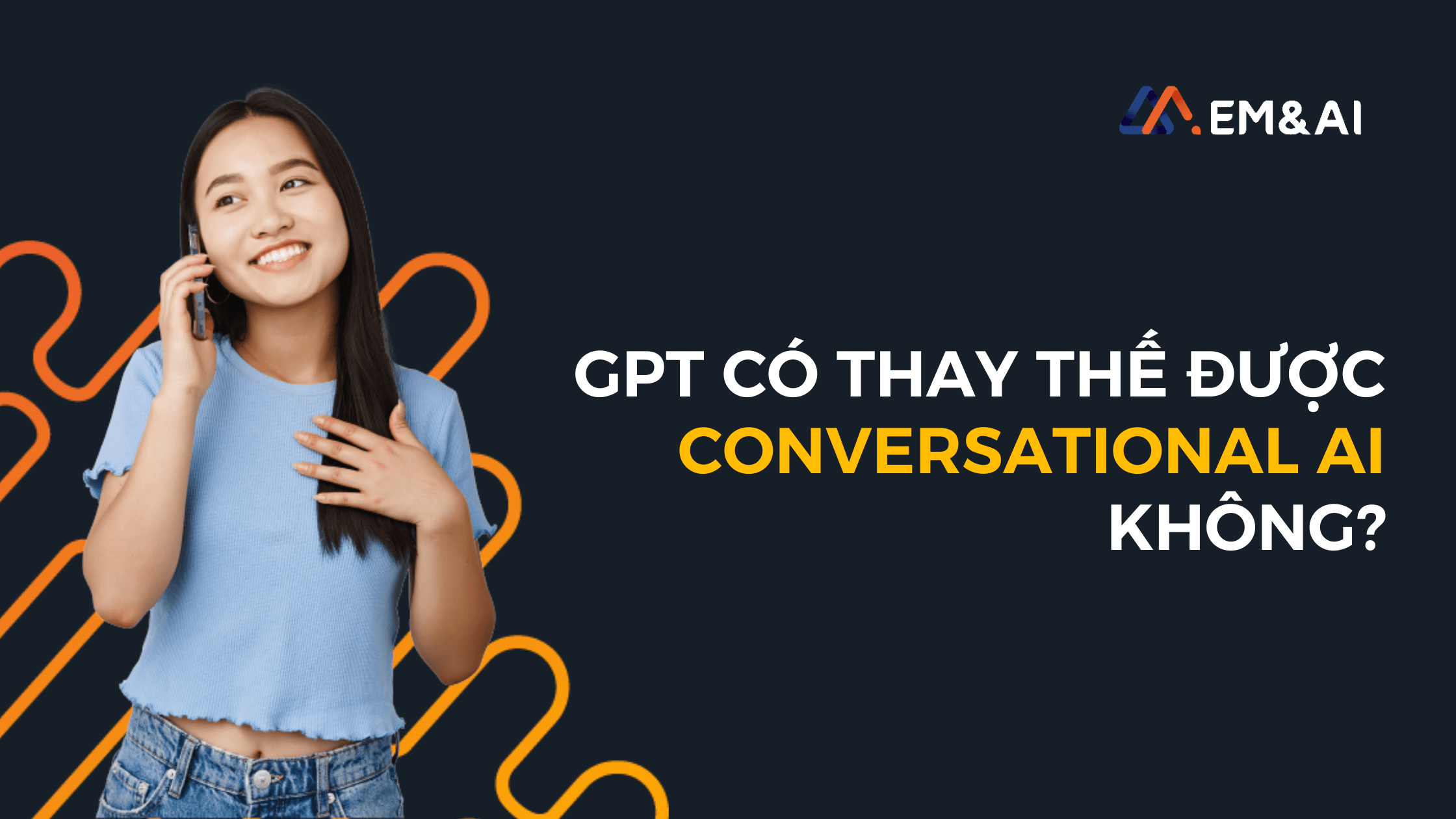 ChatGPT có thể thay thế Conversational AI không